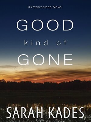 cover image of Good Kind of Gone
